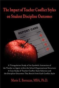 Impact of Teacher Conflict Styles on Student Discipline Outcomes