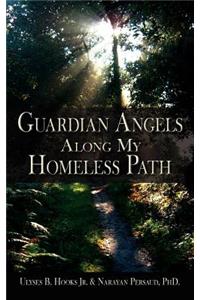Guardian Angels Along My Homeless Path