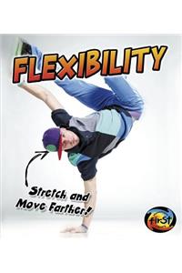 Flexibility: Stretch and Move Farther!