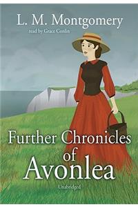 Further Chronicles of Avonlea Lib/E