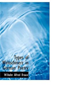 Types of Weltschmerz in German Poetry (Large Print Edition)