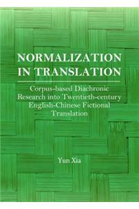 Normalization in Translation: Corpus-Based Diachronic Research Into Twentieth-Century English-Chinese Fictional Translation