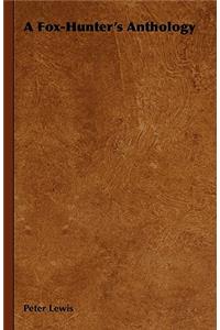 A Fox-Hunter's Anthology