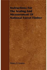 Instructions For The Scaling And Measurement Of National Forest Timber