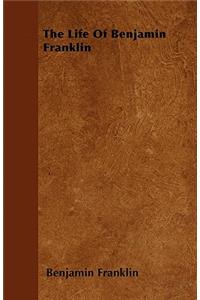 Life of Benjamin Franklin