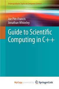 Guide to Scientific Computing in C++