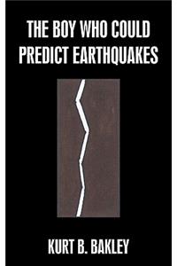 The Boy Who Could Predict Earthquakes