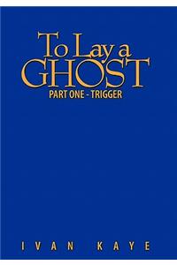 To Lay a Ghost