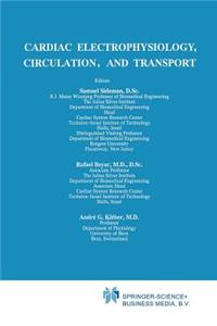 Cardiac Electrophysiology, Circulation, and Transport