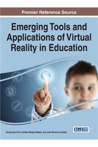 Emerging Tools and Applications of Virtual Reality in Education