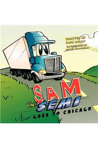 Sam the Semi Goes to Chicago