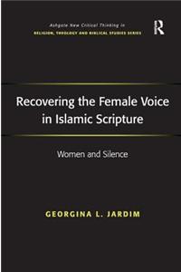 Recovering the Female Voice in Islamic Scripture