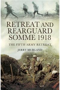 Retreat and Rearguard, Somme 1918