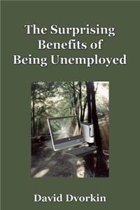 Surprising Benefits of Being Unemployed