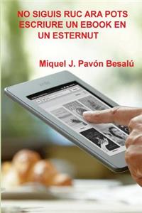 No siguis ruc ara pots escriure un ebook en un esternut