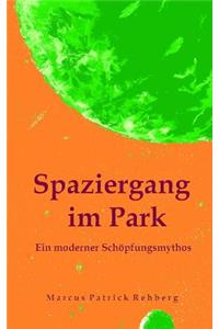 Spaziergang im Park - Ein moderner Schöpfungsmythos