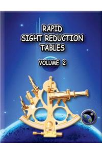 Rapid Sight Reduction Tables Volume 2.