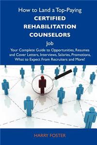How to Land a Top-Paying Certified Rehabilitation Counselors Job