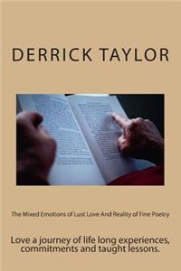 The mixed emotions of lust love and reality of fine poetry
