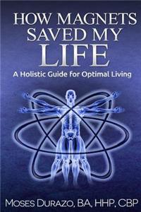 How Magnets Saved My Life