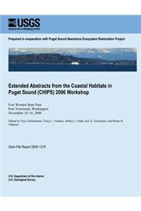 Extended Abstracts from the Coastal Habitats in Puget Sound (CHIPS) 2006 Workshop