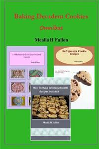 Baking Decadent Cookies - Omnibus