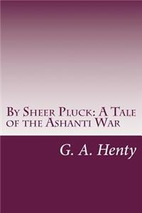 By Sheer Pluck