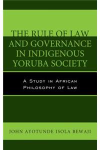 Rule of Law and Governance in Indigenous Yoruba Society