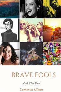 Brave Fools and 'This One'