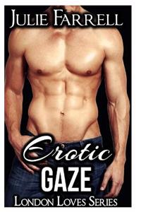 Erotic Gaze: A Steamy M/M Novella