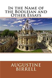 In the Name of the Bodleian and Other Essays