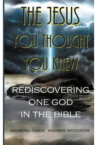 The Jesus You Thought You Knew