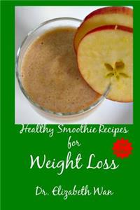 Healthy Smoothie Recipes for Weight Loss 2nd Edition