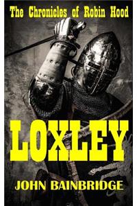 Loxley: The Chronicles of Robin Hood