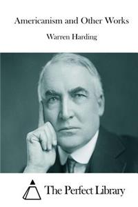 Americanism and Other Works