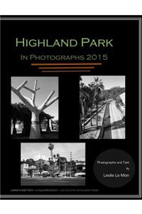 Highland Park in Photographs 2015