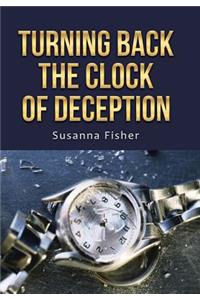 Turning Back the Clock of Deception