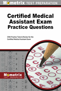 Certified Medical Assistant Exam Practice Questions