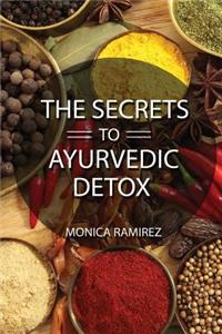 The Secrets to Ayurvedic Detox