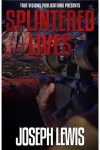 Splintered Lives