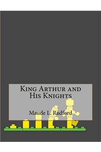 King Arthur and His Knights