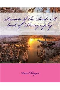 Sunsets of the Soul- A book of Photography