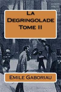 La Degringolade Tome II