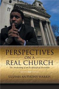 Perspectives on a Real Church