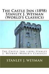 Castle Inn (1898) Stanley J. Weyman (World's Classics)