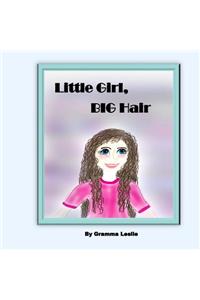 Little Girl, BIG Hair
