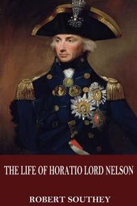 The Life of Horatio Lord Nelson