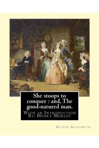 She stoops to conquer