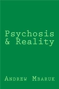 Psychosis & Reality