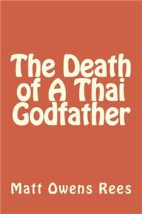 The Death of A Thai Godfather